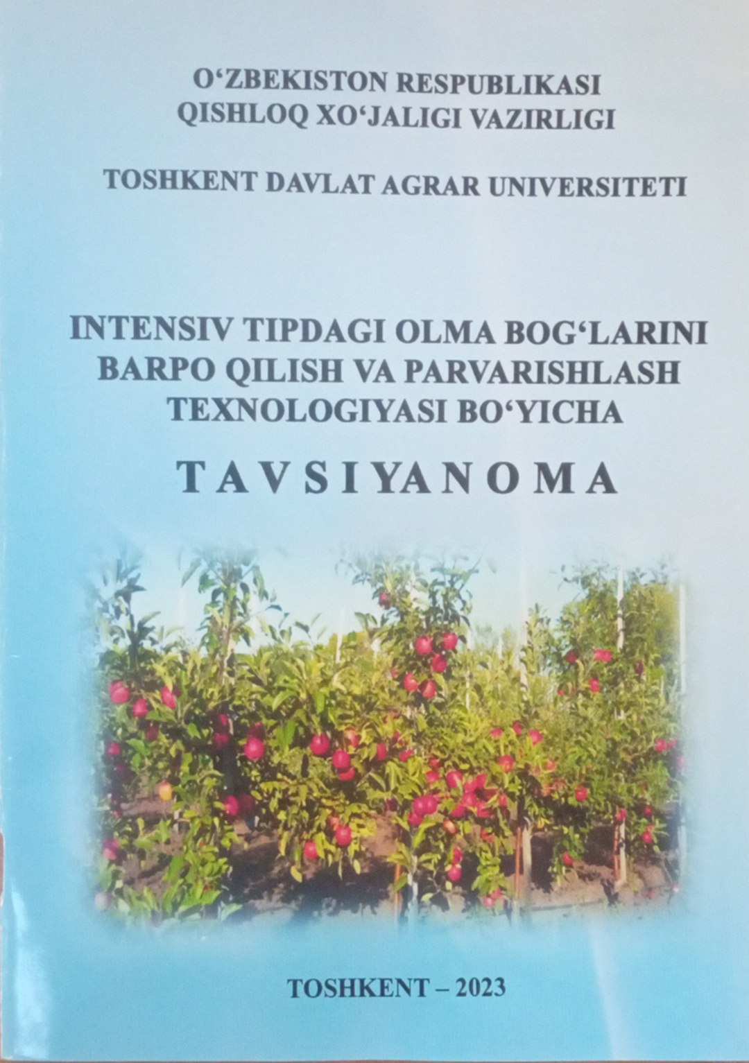 Intensiv tipdagi olma bog`larini barpo qilish va parvarishlash texnologiyasi bo`yicha tavsiyanoma