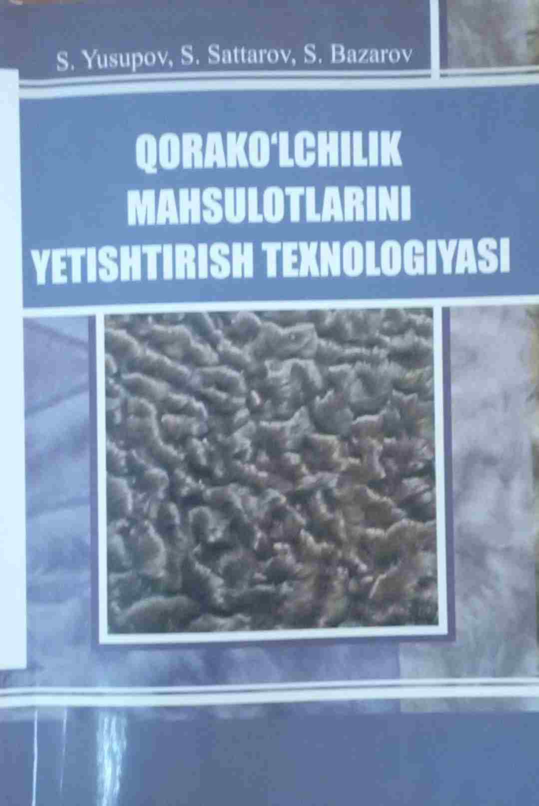 Qorako`lchilik mahsulotlarini yetishtirish texnologiyasi