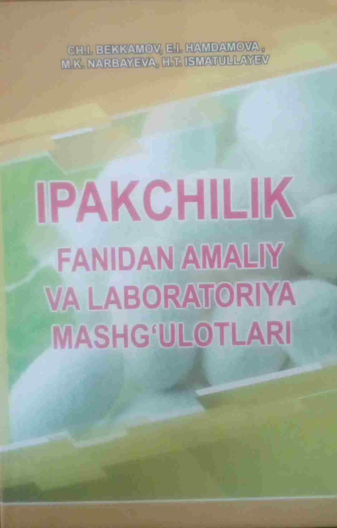Ipakchilik fanidan amaliy va laboranoriya mashg`ulotlari
