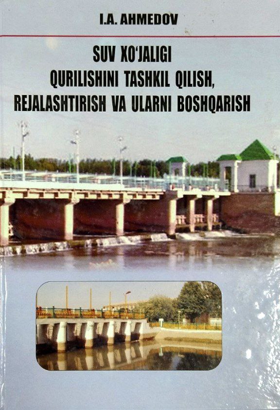 Suv xo`jaligi qurulishini tashkil qilish, rejalashtrish va boshqarish