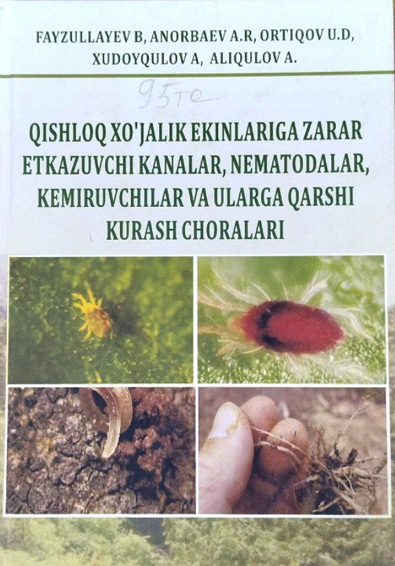 Qishloq xo`jalik ekinlariga zarar etkazuvchi kanalar, nematodalar, kemiruvchilar va ularga qarshi kurash choralari