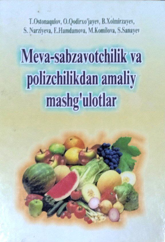 Meva-sabzavotchilik va polizchilikdan amaliy mashg`ulotlar