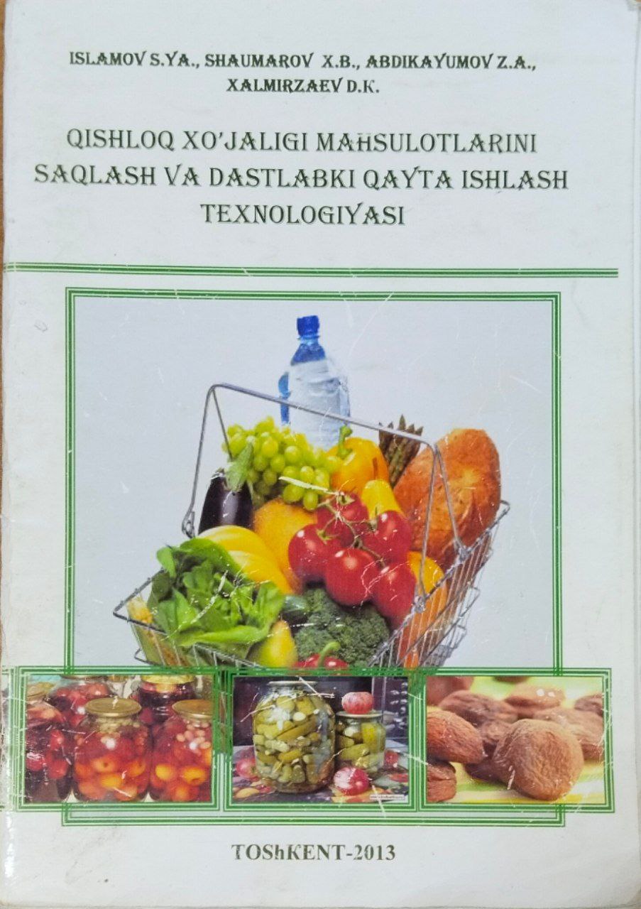 Qishloq xo`jaligi mahsulotlarini saqlash va birlamchi qayta ishlash texnologiyasi
