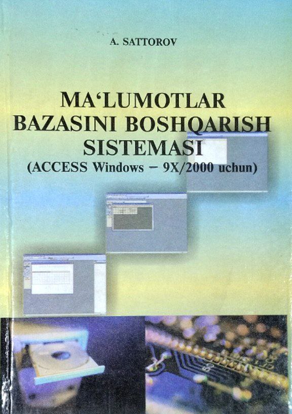 Ma`lumotlar bazasini boshqarish sistemasi (ACCESS WINDOWS - 9X/2000 uchun)