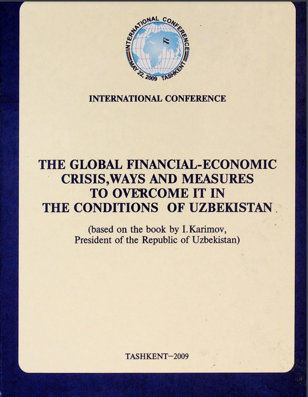 The global financial-economic crisis, ways and measures to overcome it in the conditions of Uzbekistan