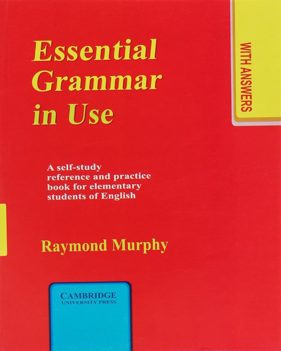 Essential grammar in use: a self-study reference and practice book for elementary students of English (with answers)