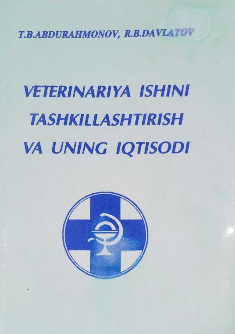 Veterinariya ishini tashkillashtirish va uning iqtisodi