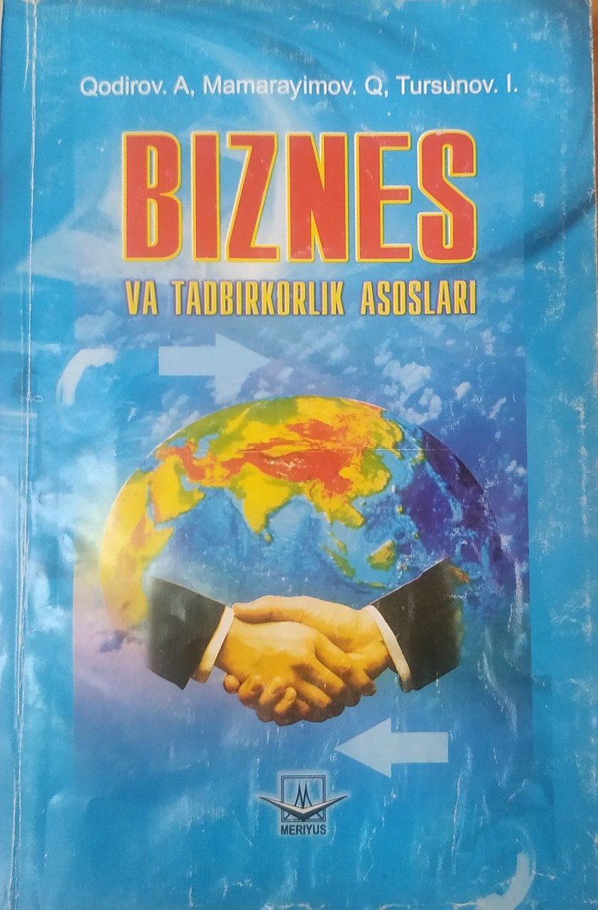 Biznes va tadbirkorlik asoslari