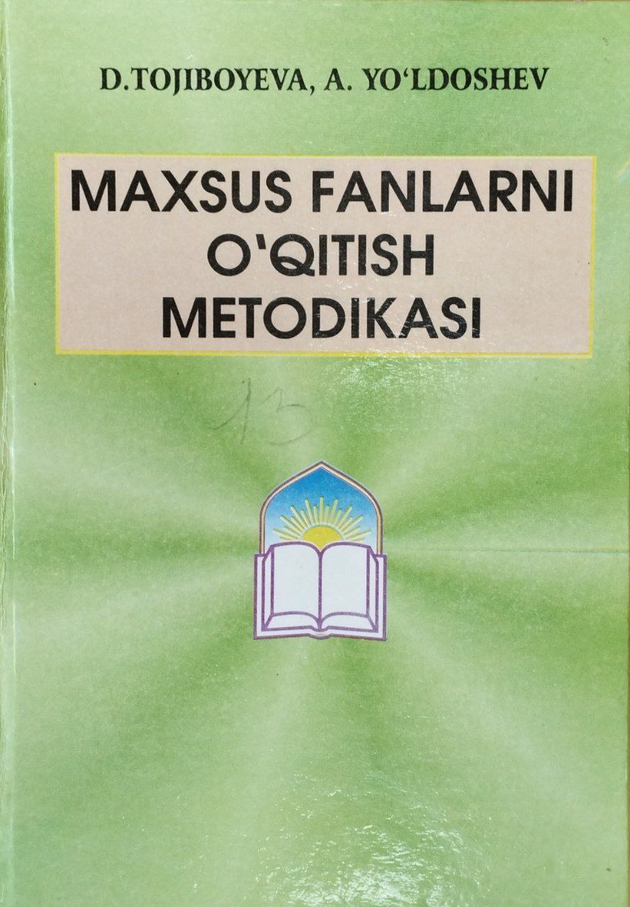 Maxsus fanlarni o`qitish metodikasi