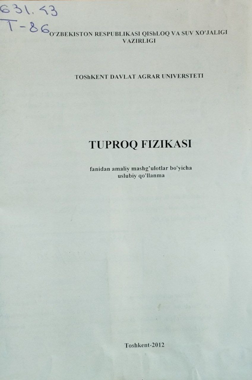 Tuproq fizikasi fanidan amaliy mashg`ulotlar bo`yicha uslubiy qo`llanma
