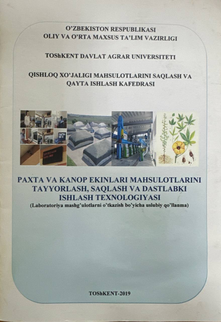 Paxta va kanop ekinlari mahsulotlarini tayyorlash, saqlash va dastlabki ishlash texnologiyasi