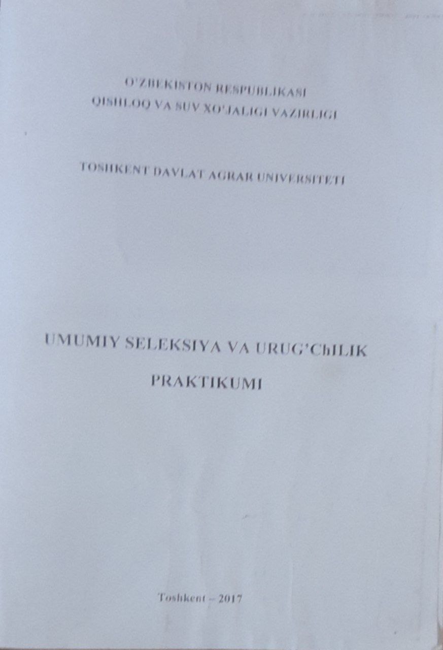Umumiy seleksiya va urug`chilik praktikumi