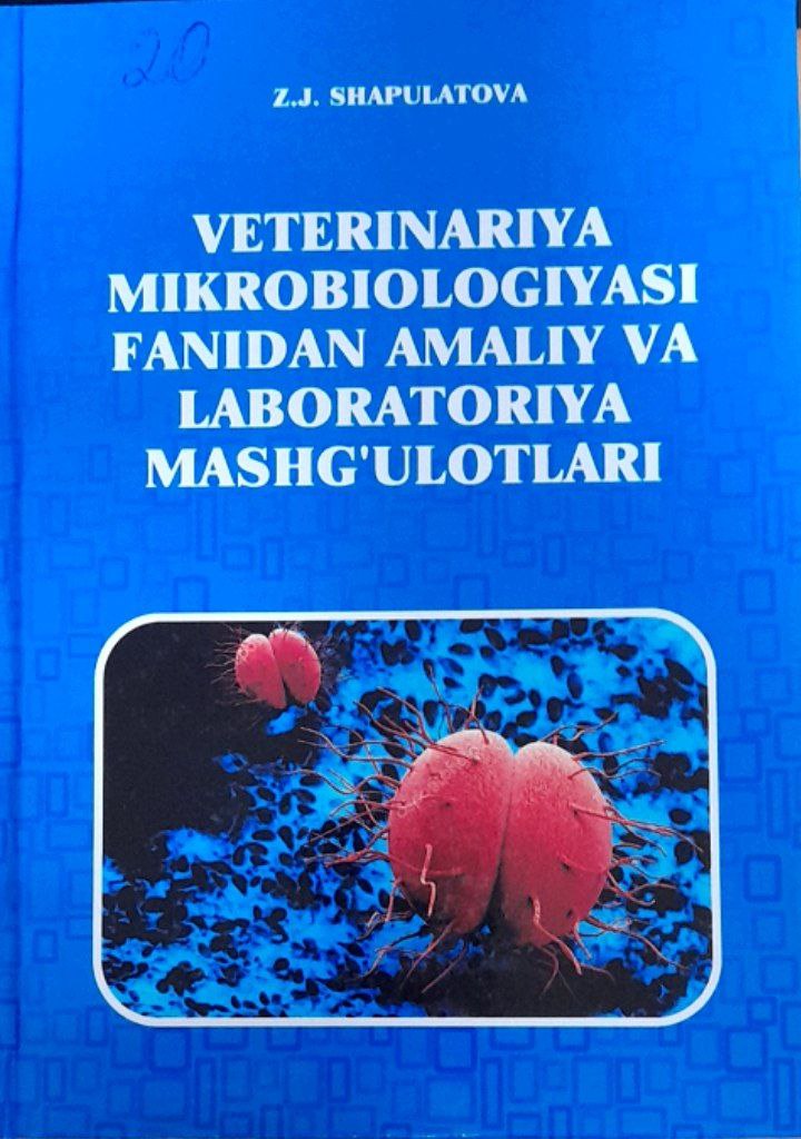 Veterinariya mikrobiologiyasi fanidan amaliy va laborotoriya mashg`ulotlari