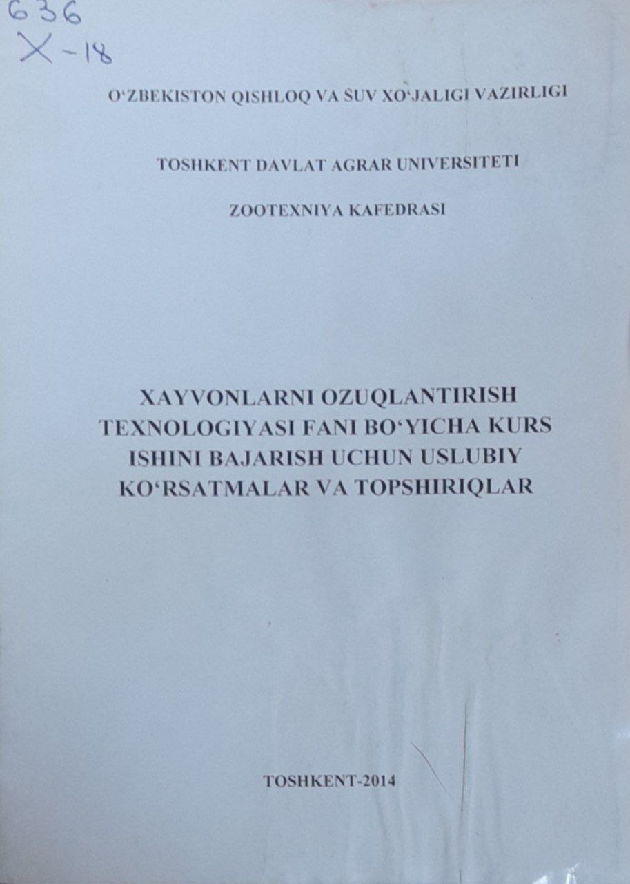 Xayvonlarni ozuqlantirish texnologiyasi fani bo`yicha kurs ishini bajarish uchun uslubiy ko`rsatmalar va topshiriqlar