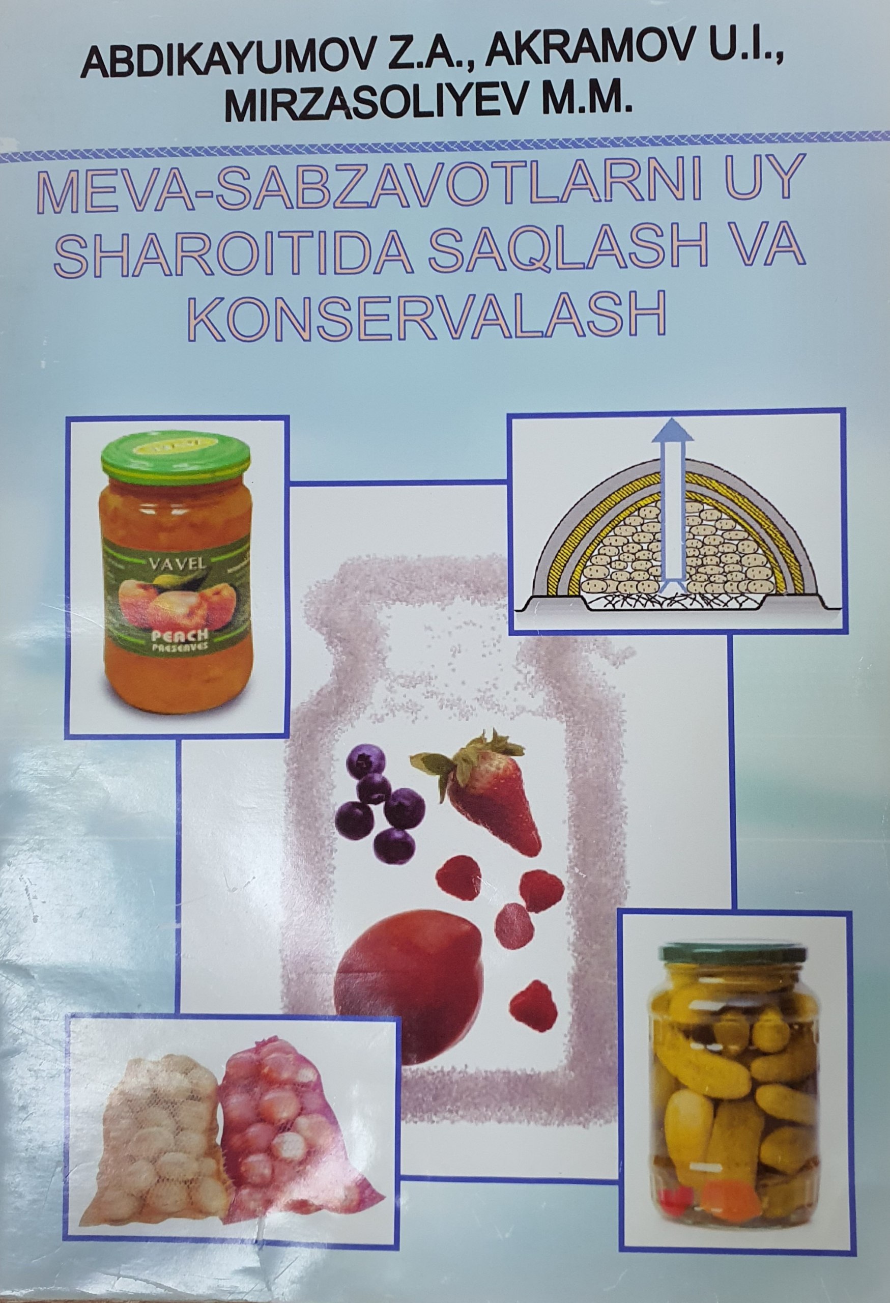 Meva-sabzavotlarni uy sharoitida saqlash va konservalash