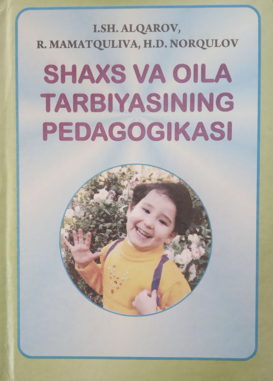 Shaxs va oila tarbiyasining pedagogikasi