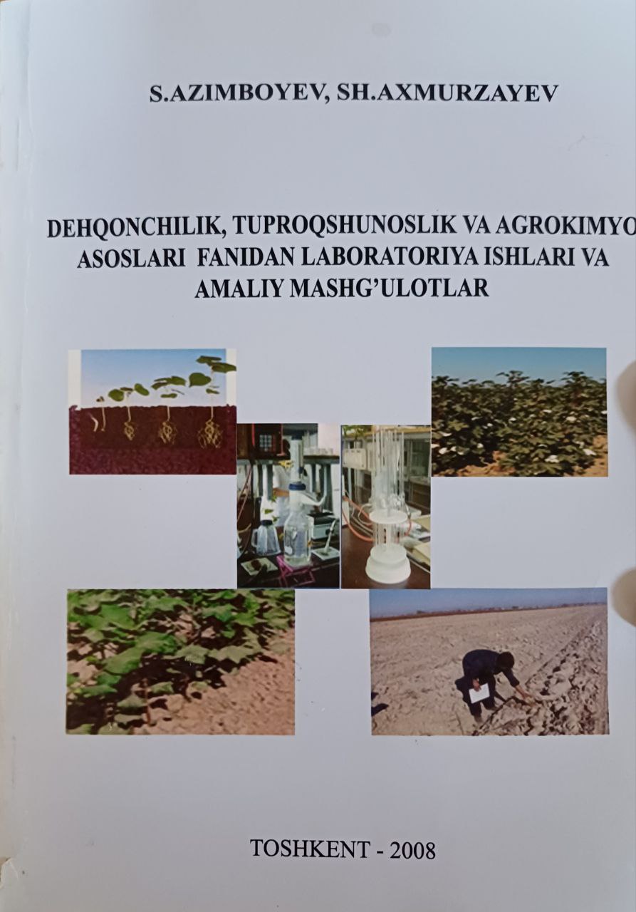 Dehqonchilik, tuproqshunoslik va agrokimyo asoslari fanidan laboratoriya ishlari va amaliy mashg'ulotlar