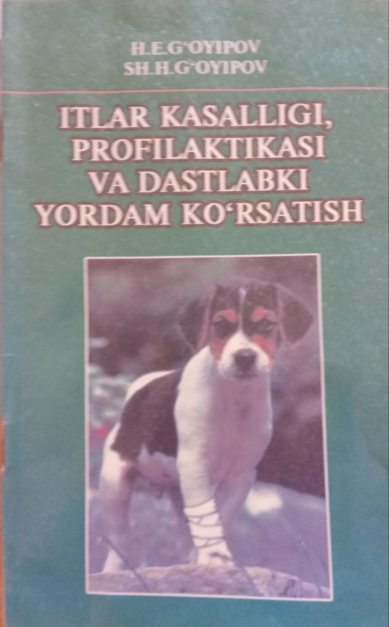 Itlar kasalligi, profilaktikasi va dastlabki yordam ko`rsatish