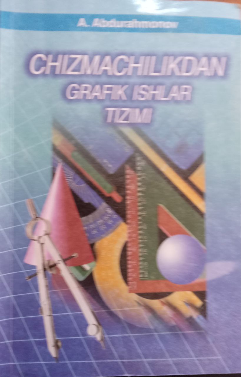 Chizmachilikdan grafik ishlar tizimi