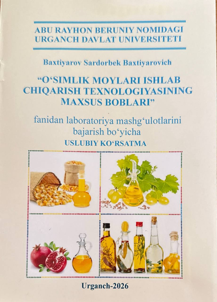 "O'simlik moylari ishlab chiqarish texnologyasining maxsus boblari" fanidan laboratoriya mashg'ulotlarini bajarish boyicha uslubiy  ko'rsatma