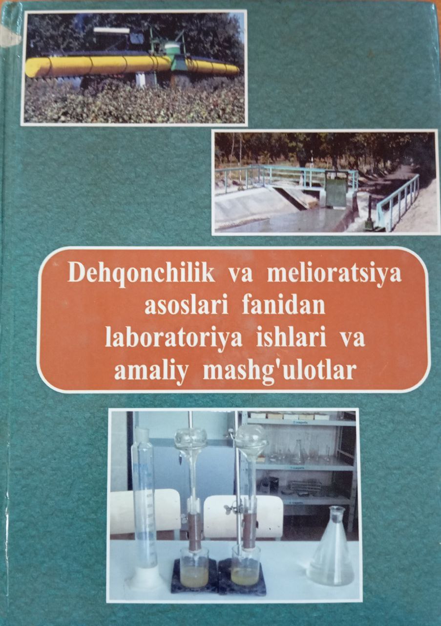Dehqonchilik va melioratsiya asoslari fanidan laboratoriya ishlari va amaliy mashg`ulotlar