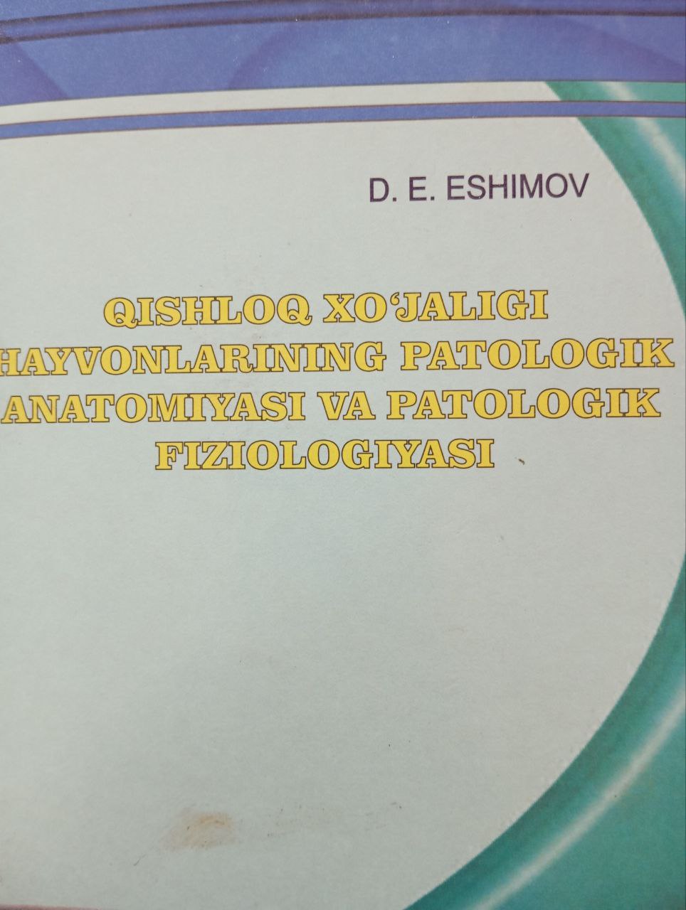 Qishloq xo‘jaligi hayvonlarining patologik anatomiyasi va patologik fiziologiyasi.