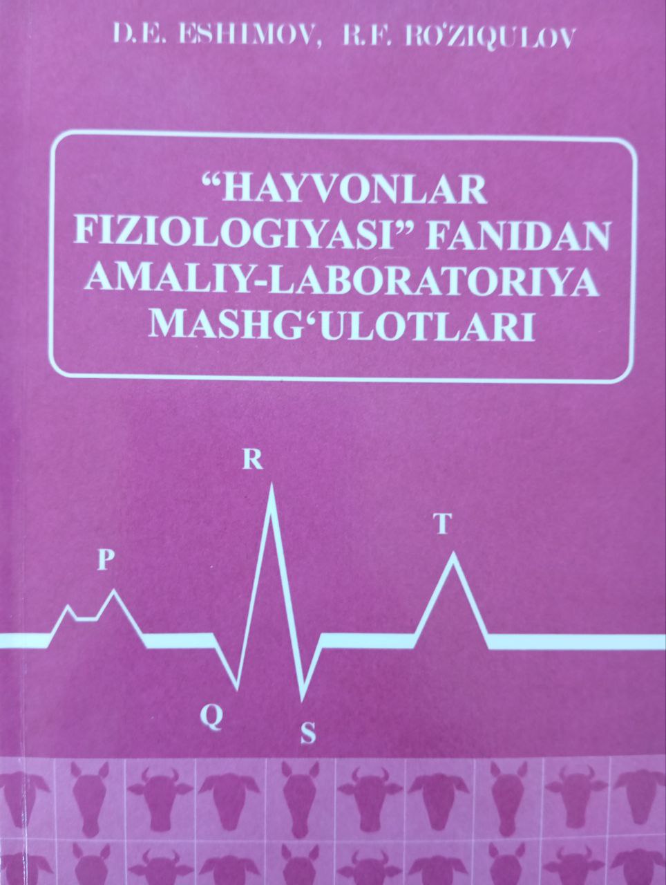 Hayvonlar fiziologiyasi fanidan amaliy-laboratoriya mashg`ulotlari