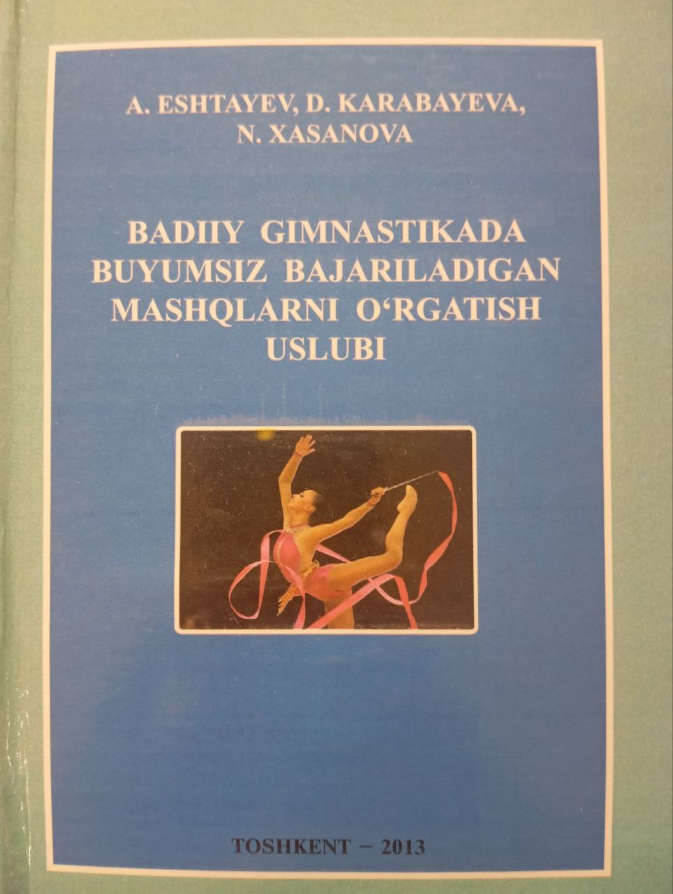 Badiiy gimnastikada buyumsiz bajariladigan mashg`ulotlarni o`rganish uslubi