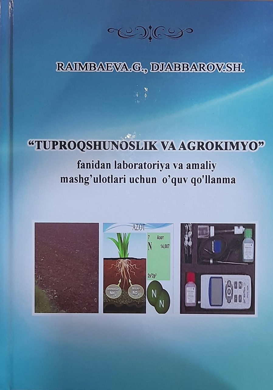 Tuproqshunoslik va agrokimyo fanidan laboratoriya va amaliy mashg`ulotlari uchun o`quv qo`llanma