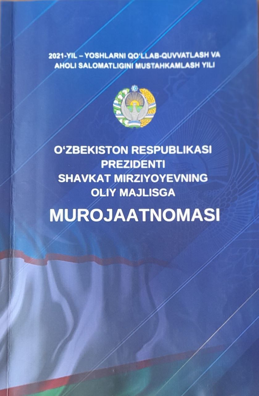 O'zbekiston Respublikasi Prezidenti Shavkat Mirziyoyevning Oliy Majlisga Murojaatnomasi