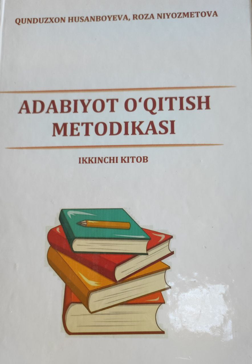 Adabiyot o`qitish metodikasi. 2-kitob.