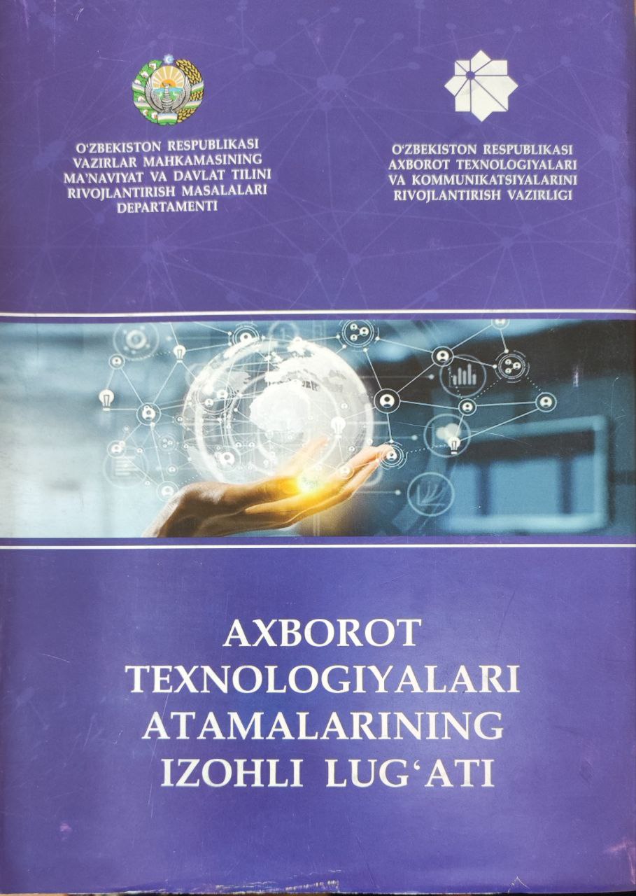 Axborot texnologiyalari atamalarining izohli lug`ati