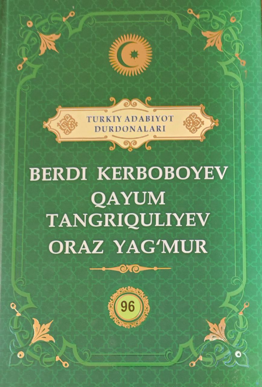 Berdi Kerboboyev Qayum Tangriqulliyev Oraz Yag`mur