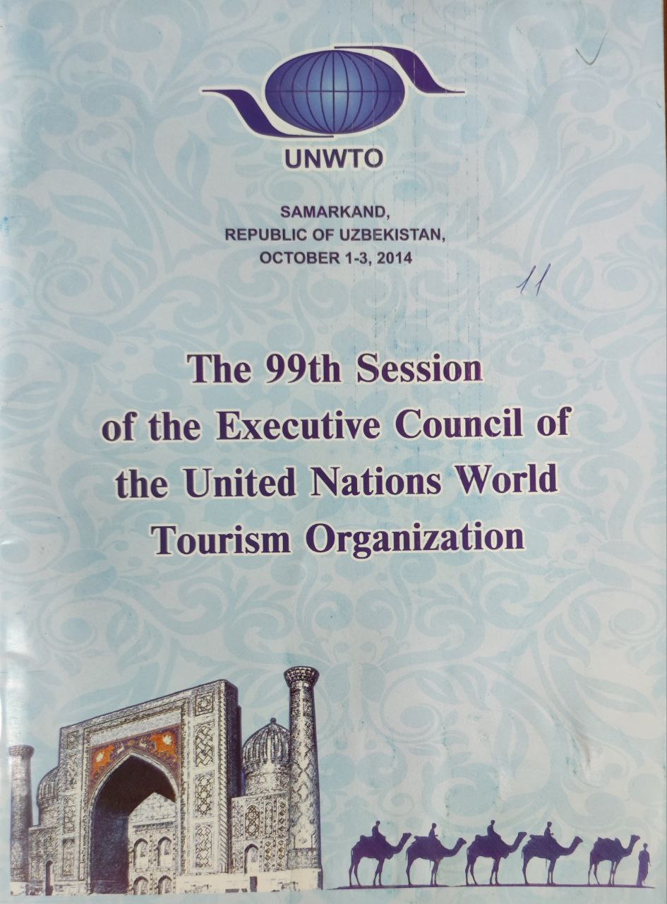 The 99 th Session of the Executive Council of the United Nations World Tourism Organization (Samarkand, Republik of Uzbekistan, October 1-3, 2014)