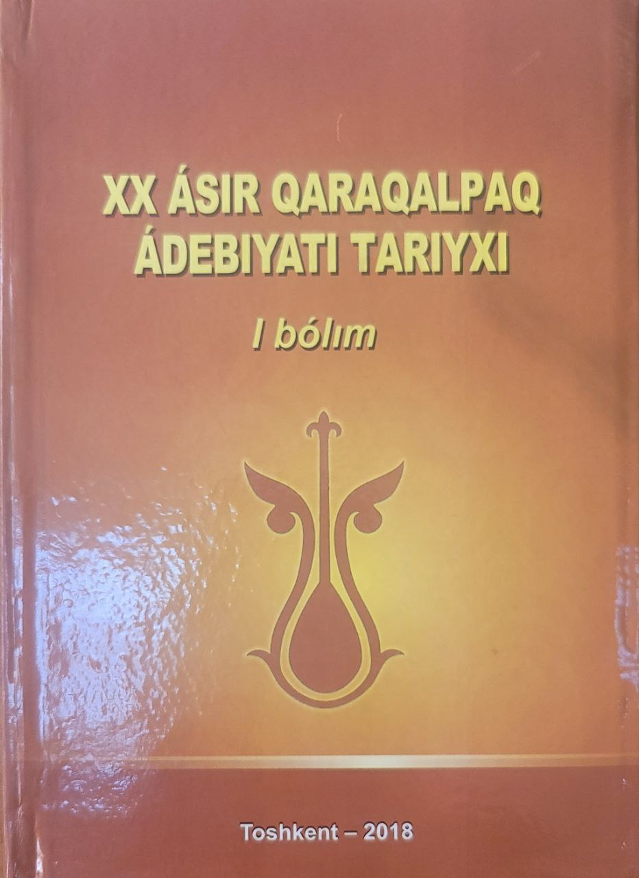 XX asir Qaraqalpaq adebiyati tariyxi. I- bo`lim. XX asir qaraqalpaq adebiyati rawajlaniwinin tiykardi basqishlari