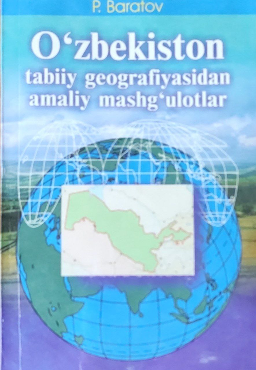 O`zbekiston tabiiy geografiyasidan amaliy mashg`ulotlar