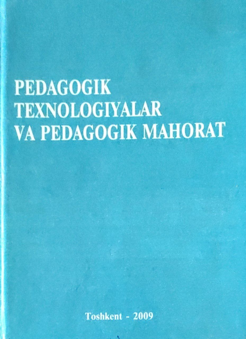 Pedagogik texnologiyalar va pedagogik mahorat