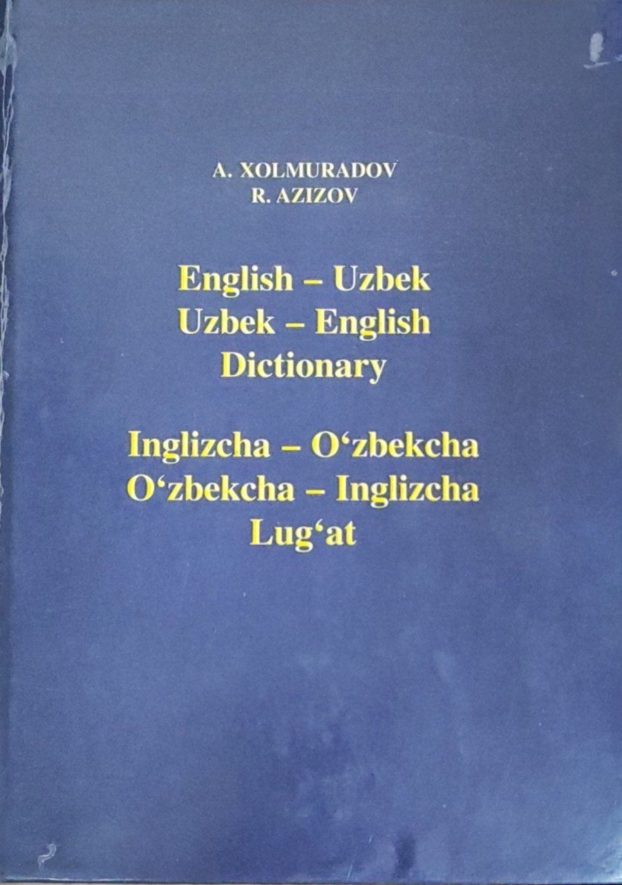 Inglizcha-o`zbekcha, o`zbekcha-inglizcha lug`at