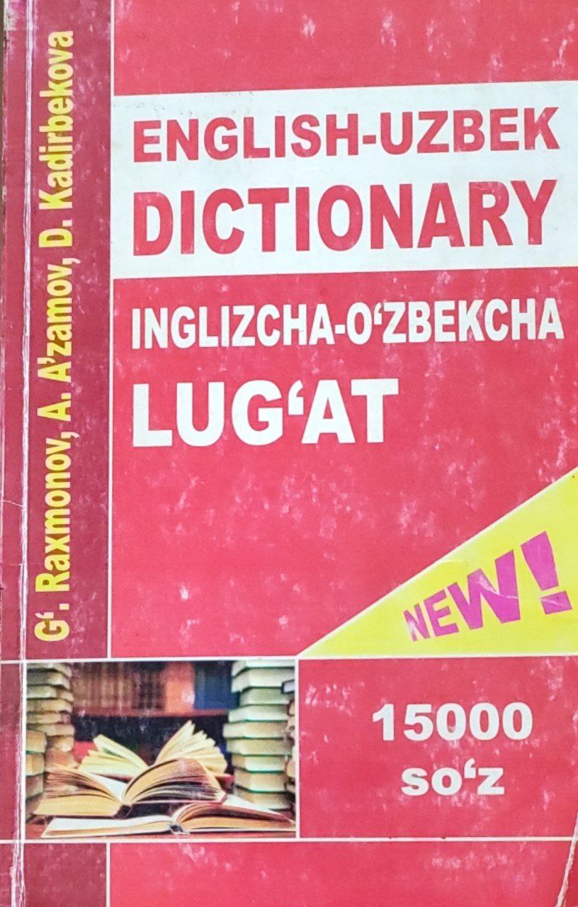 English-Uzbek dictionary = Inglizcha-o`zbekcha lug`at