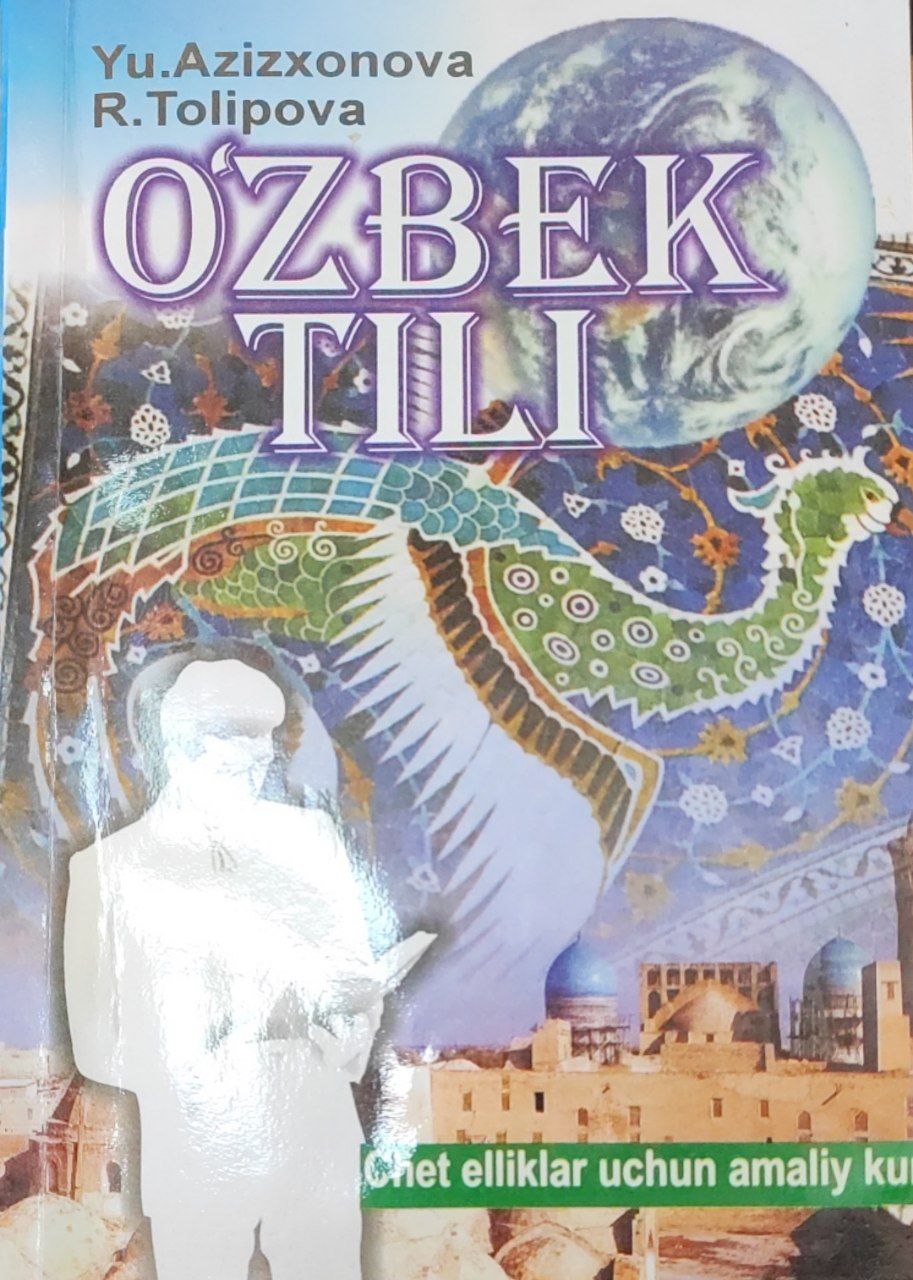 O'zbek tili (chet elliklar uchun amaliy kurs)