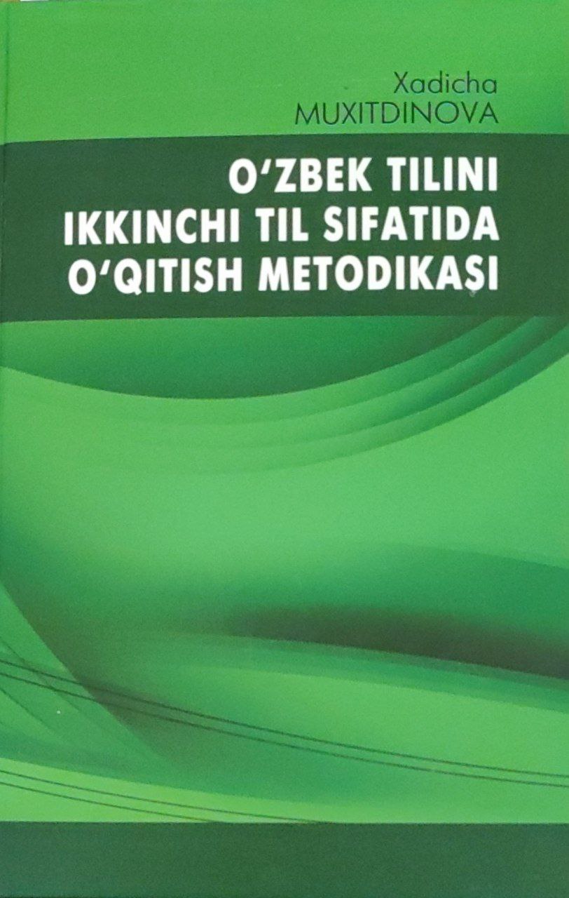 O'zbek tilini ikkinchi til sifatida o'qitish metodikasi