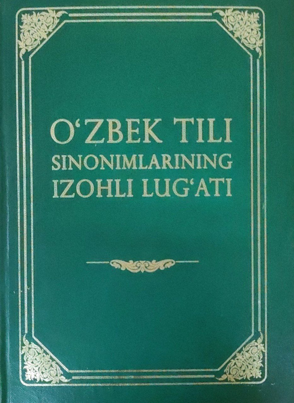 O'zbek tili sinonimlarining izohli lug'ati