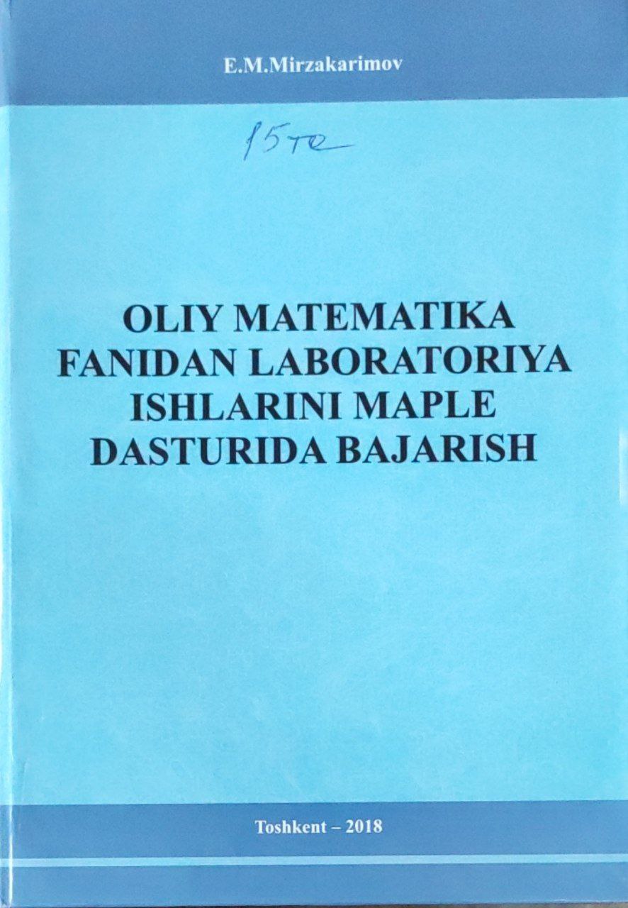 Oliy matematika fanidan laboratoriya ishlarini MAPLE dasturida bajarish