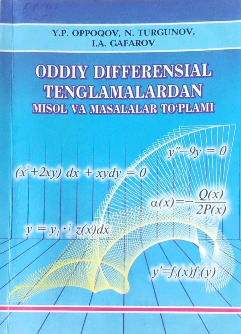 Oddiy differensial tenglamalardan misol va masalalar to`plami