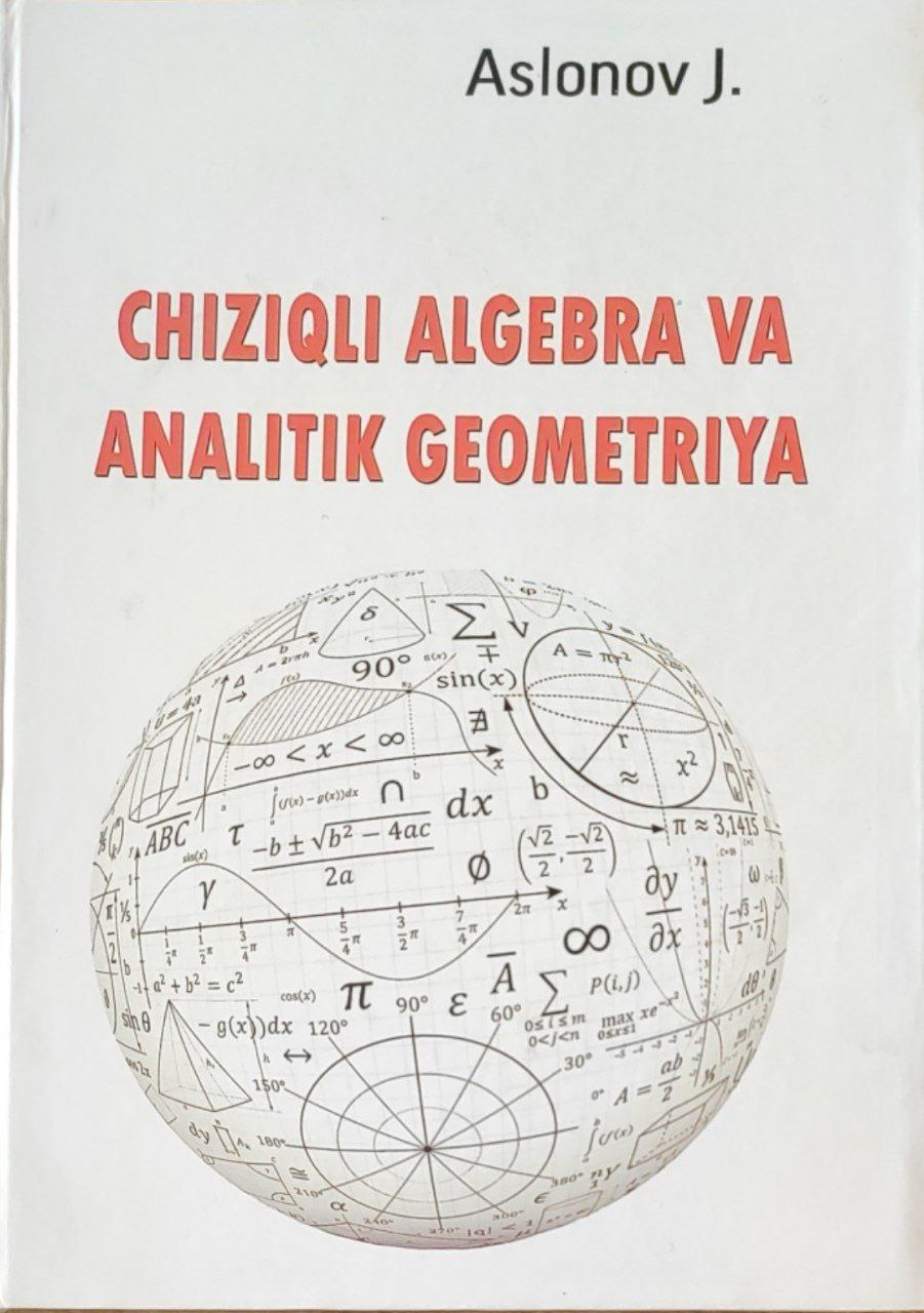 Chiziqli algebra va analitik geometriya. I-kitob. Analitik geometriya