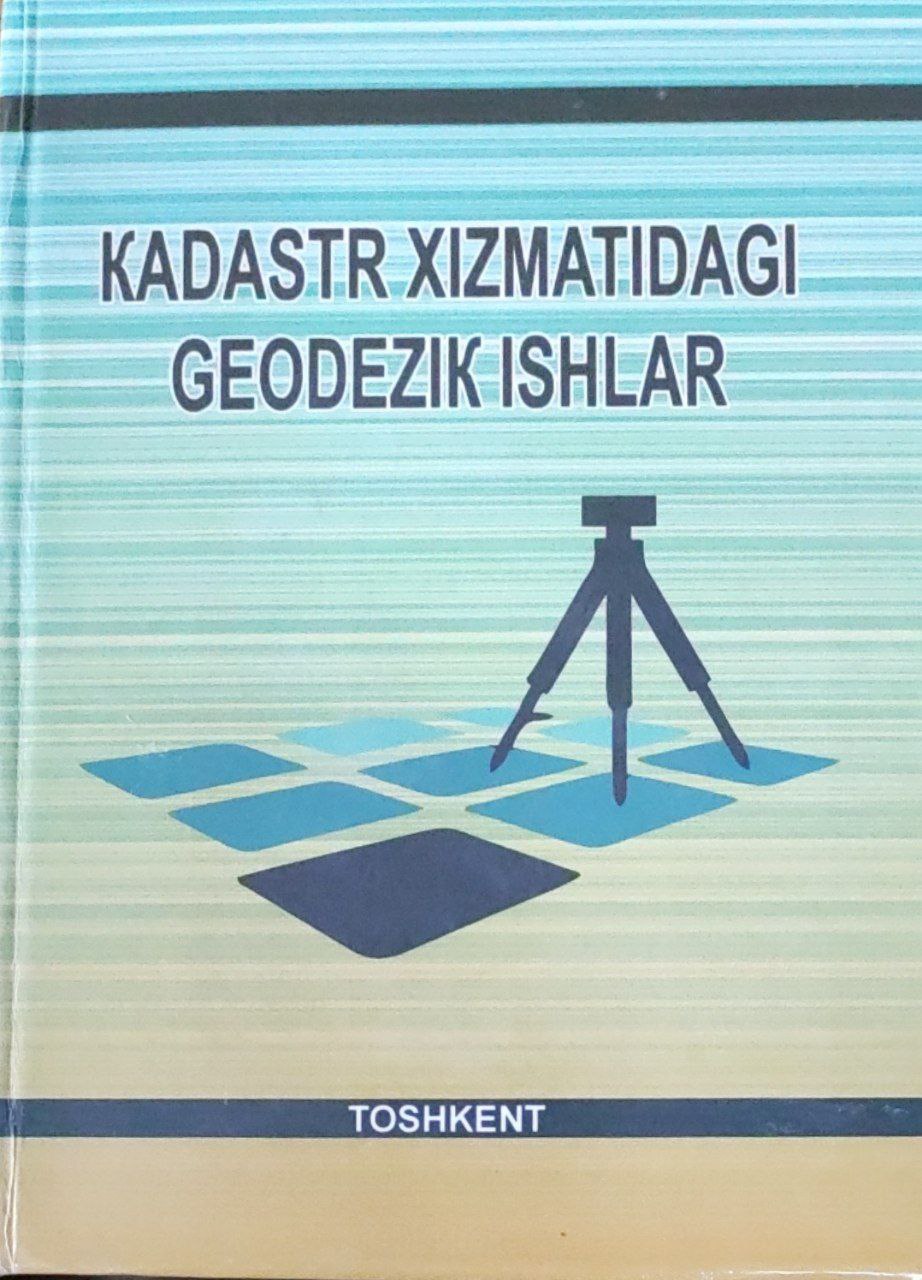 Kadastr xizmatidagi geodezik ishlar