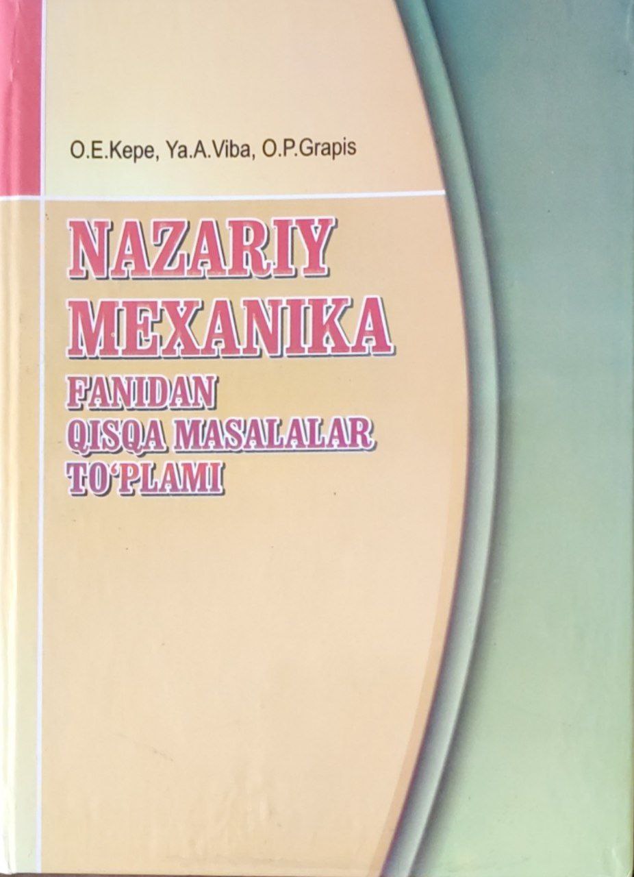 Nazariy mexanika fanidan qisqa masalalar to’plami