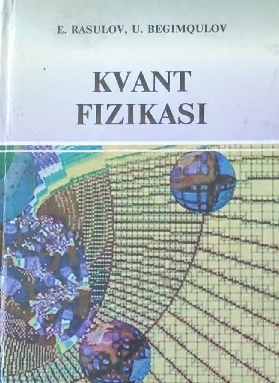 Kvant fizikasi. II-qism