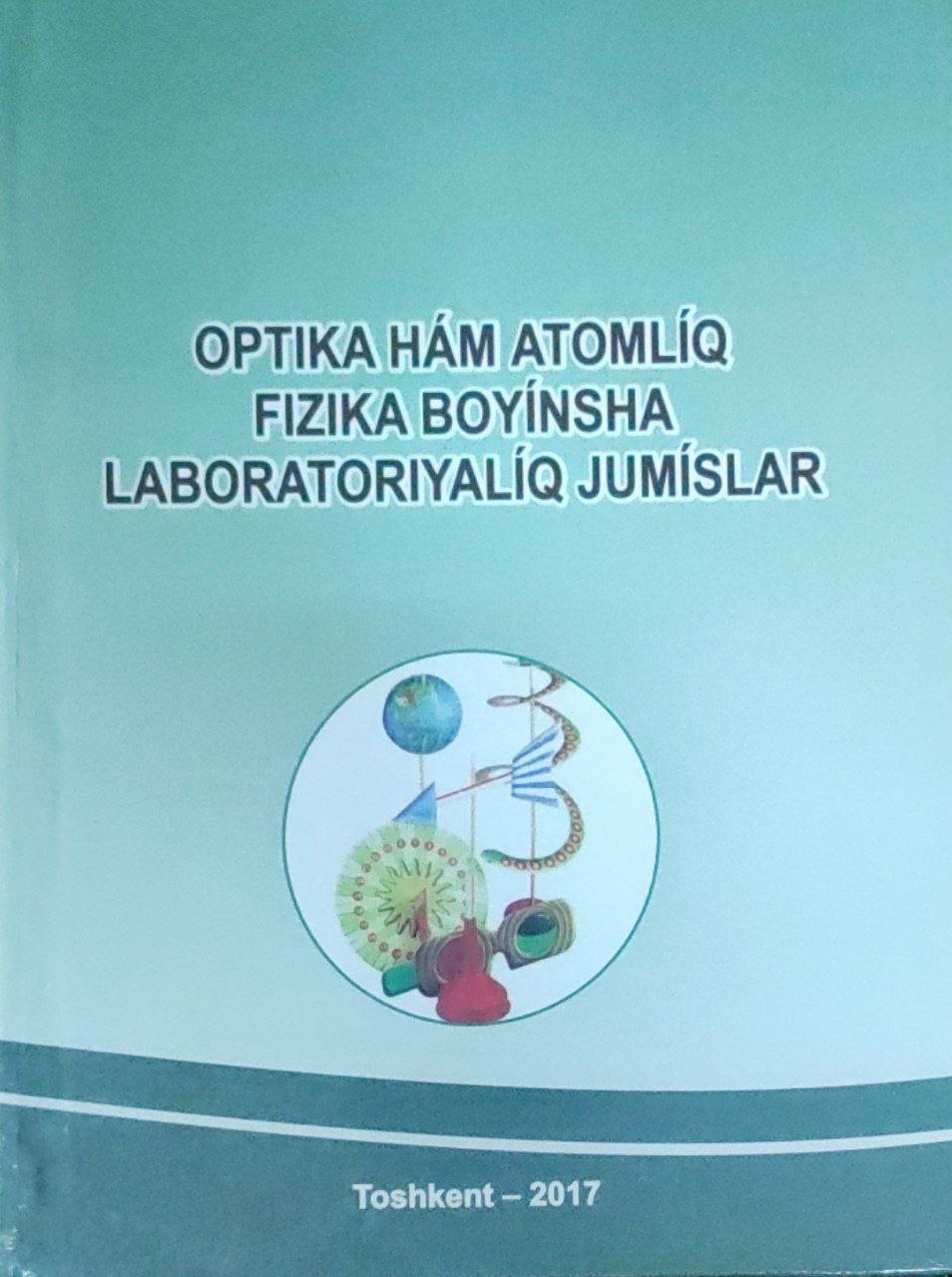 Optika ham atomliq bo`yinsha laboratoriyaliq jumislar