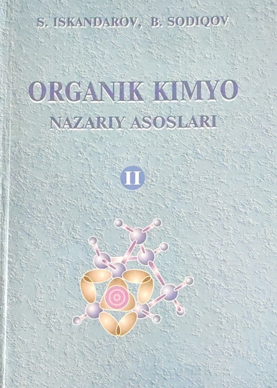 Organik kimyo nazariy asoslari.  II-qism